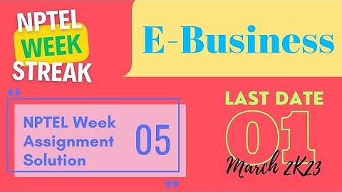 E-Business | NPTEL Week 5 Assignment  Solutions | Jan-Apr 2023 #ebusiness #week5 #2023 #solution