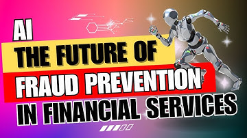 AI: The Future of Fraud Prevention in Finance