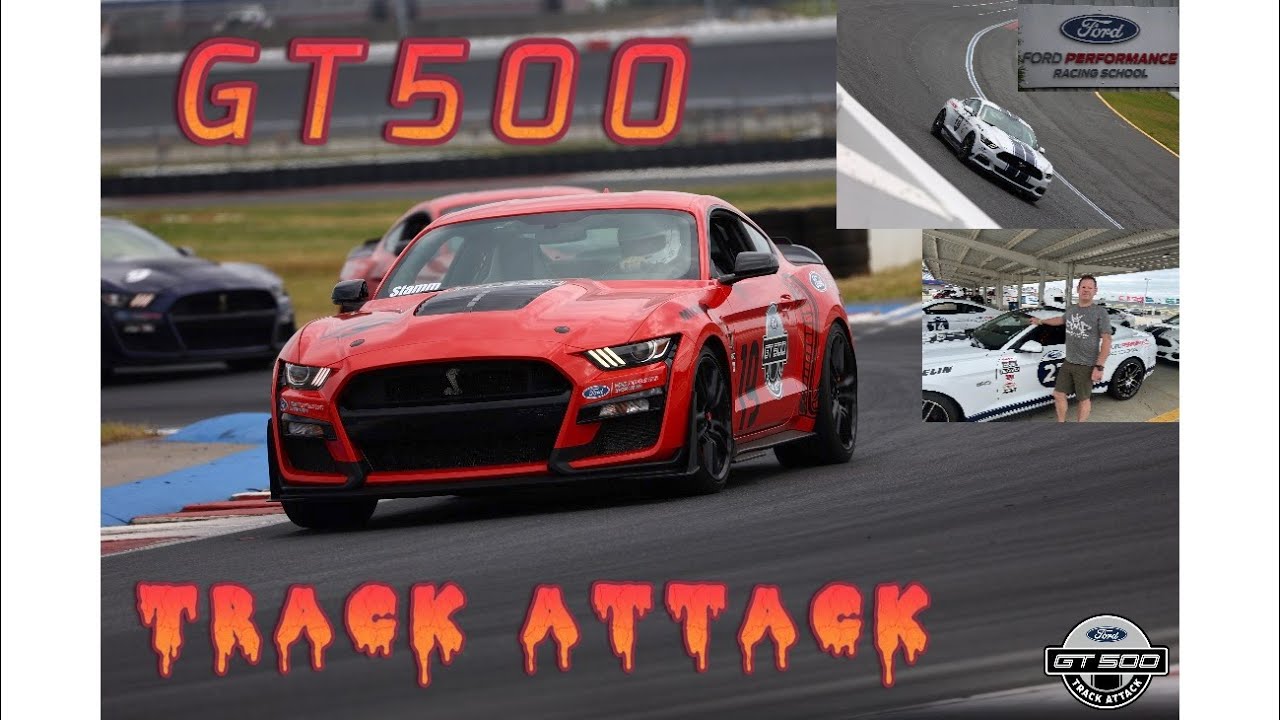 GT500 Track Attack Ford Performance Racing School, Our Experience