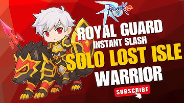 Ragnarok M Classic Royal Guard Instant Slash Solo Lost Isle Warrior