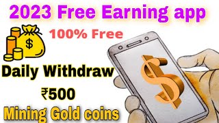 2023 BEST EARNING APP ₹500/DAY | EARN DAILY CASH WITHOUT INVESTMENT | NEW EARNING CRYPTO MINING APPS screenshot 5
