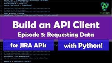 Build a Jira API Client in Python Ep. 3
