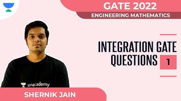 Integration GATE Questions - 1 | Engineering Mathematics | GATE 2022 | Shrenik Jain
