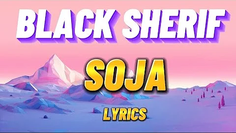 Black Sherif - Soja (My Lyrics 2022)