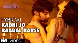 Arijit singh jukebox - http://youtu.be/1m2gc86q_9o presenting jackpot
movie most popular song "kabhi jo baadal barse" lyric video in voice
of fe...