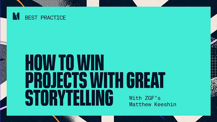 How to win projects with great storytelling (w/ Ma...