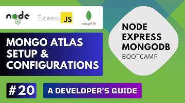 Build REST API with Node Express MongoDB - Mongo Atlas Setup and Configurations #20