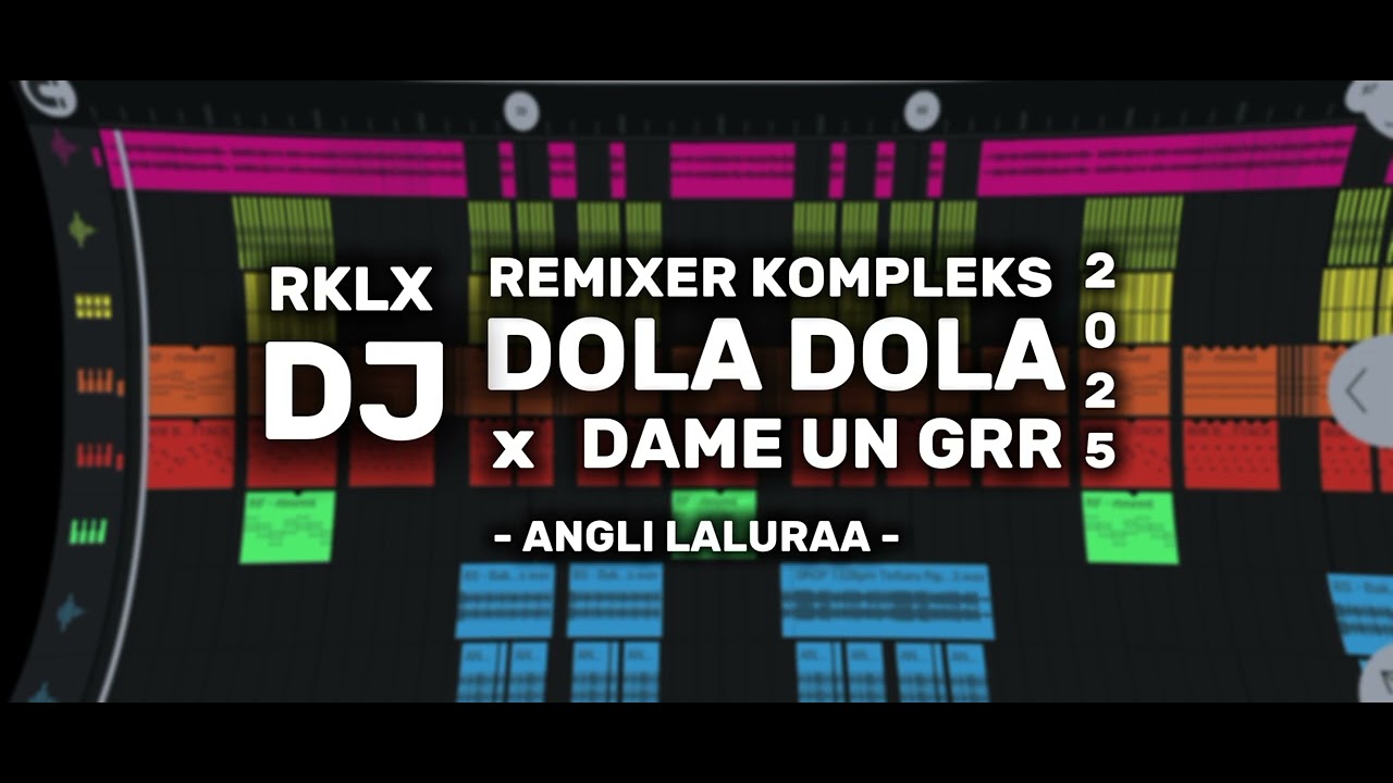 DJ DOLA DOLA × DAME UN GRR (ANGLI LALURAA) - AKLETU STYLE 2025