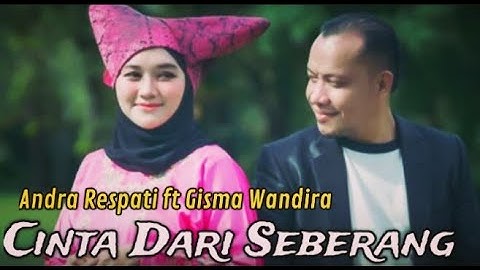 Andra Respati ft Gisma Wandira~Cinta Dari Seberang||Official Lirik