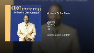 Oleseng - Morena O Ba Etele