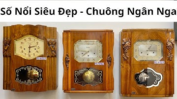 ĐỒNG HỒ CỔ ODO PHÁP SỐ NỔI TIẾNG CHUÔNG NGÂN NGA