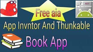 thunkable AND App invntor Tutorial book app aia and apk Free