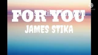 James stika - for you (lyrics)