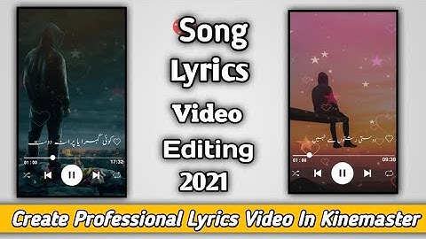 How To Create Proffesional Lyrics Video In Kinemaster || Kinemaster Editing 2021