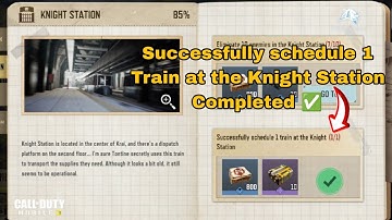 How to Successfully schedule 1 Train at the Knight Station Cod Mobile 2024 | Map Exploration