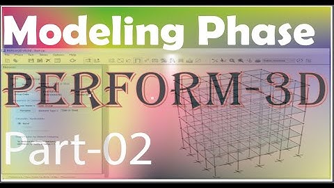 Modeling Phase PERFORM-3D (Part-2)