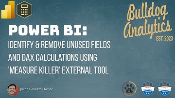 Power BI: Easily Identify + Remove Unused Fields and Calculations with 