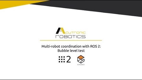 Multi-robot coordination with ROS 2: Bubble level test