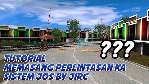 Tutorial Memasang Perlintasan KA dengan Sistem JOS by JIRC