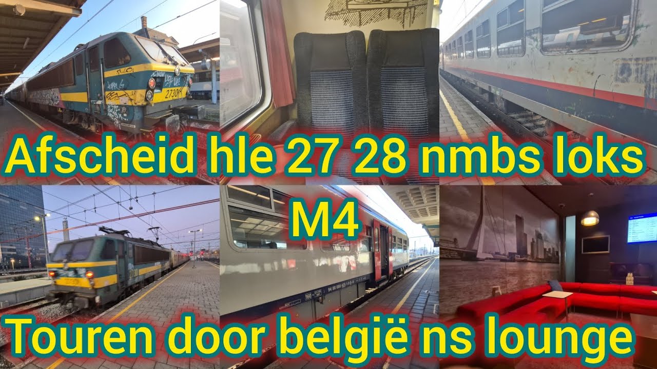 Afscheid van hle 27 28 loks van nmbs + m4 rijtuigen touren door belgië ns lounge interail benlux