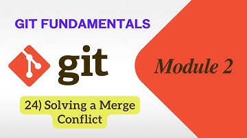 24) Solving a Merge Conflict | Git Fundamentals