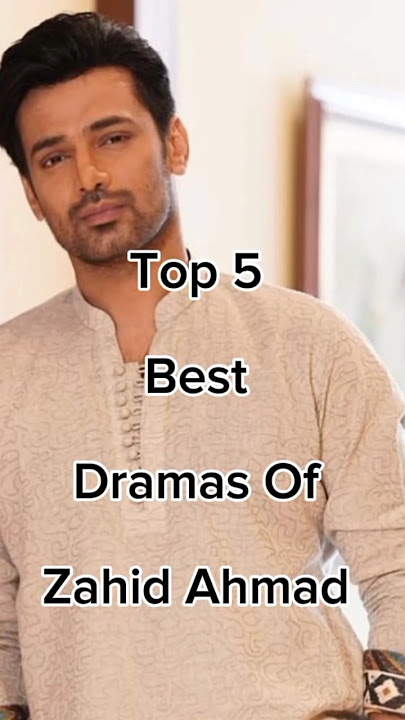 Top 5 Best Dramas Of Zahid Ahmad 😱 #pakdrama #iamhaniaawan #viralshort #pakistanidrama #pakdrama