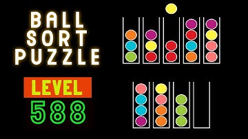 BALL SORT PUZZLE | LEVEL 588 😋⚾⚽🙄🤭🛸🥍🏀🧶🥎🧩