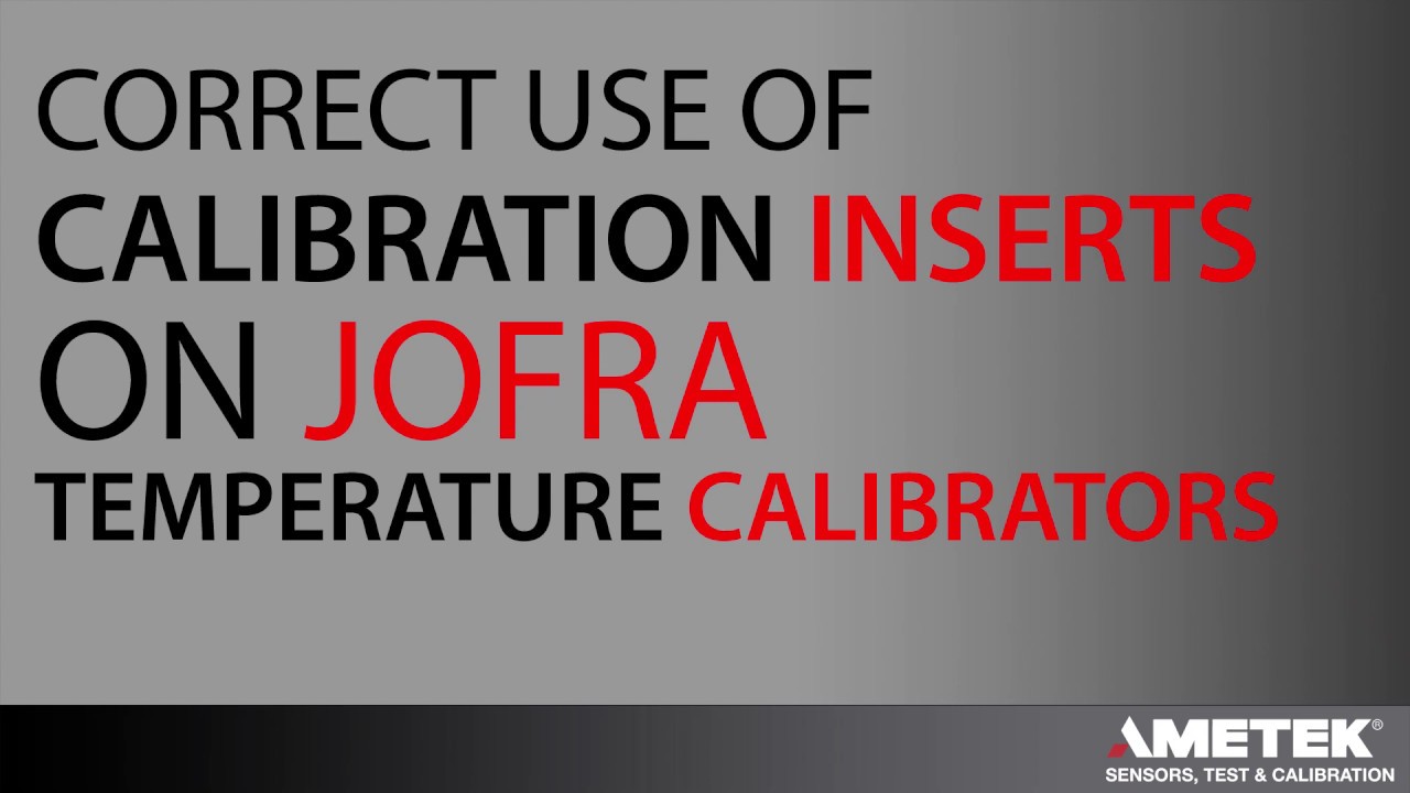 Correct Use Of Calibration Inserts On Jofra Temperature Calibrators YouTube