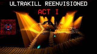 ULTRAKILL REENVISIONED // THE FIRST ACT // P-RANK PLAYTHROUGH