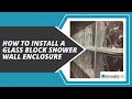 How to Install a Glass Block Shower Wall Enclosure in a