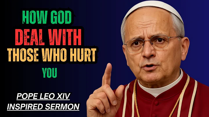 ⚖️ How God Deals With Those Who Hurt You | Pope Leo XIV on Justice, Forgiveness & Faith