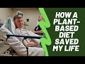 How A Plant-Based Diet Saved My Life