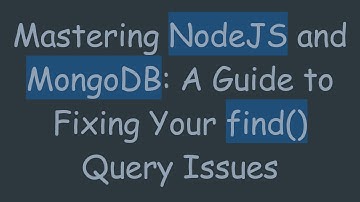 Mastering NodeJS and MongoDB: A Guide to Fixing Your find() Query Issues