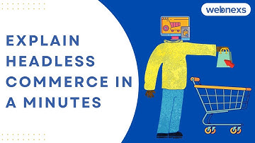 Explain Headless Commerce In A Minutes😍