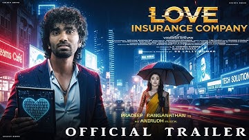 Love Insurance Kompany - Official Trailer | Pradeep Ranganathan | Yogi Babu | Krithi Shetty