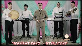 G'ayrat Fayz - G'iybatchi/🔥🔥🔥  \