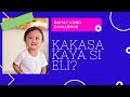 Bahay Kubo Challenge: Kakasa Kaya si ELI?