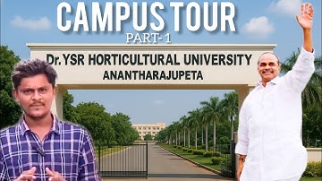 Dr YSR horticulture university, #education  , campus tour(part-1 ) | horti agri talks|