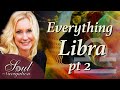 Everything Libra! Part 2!