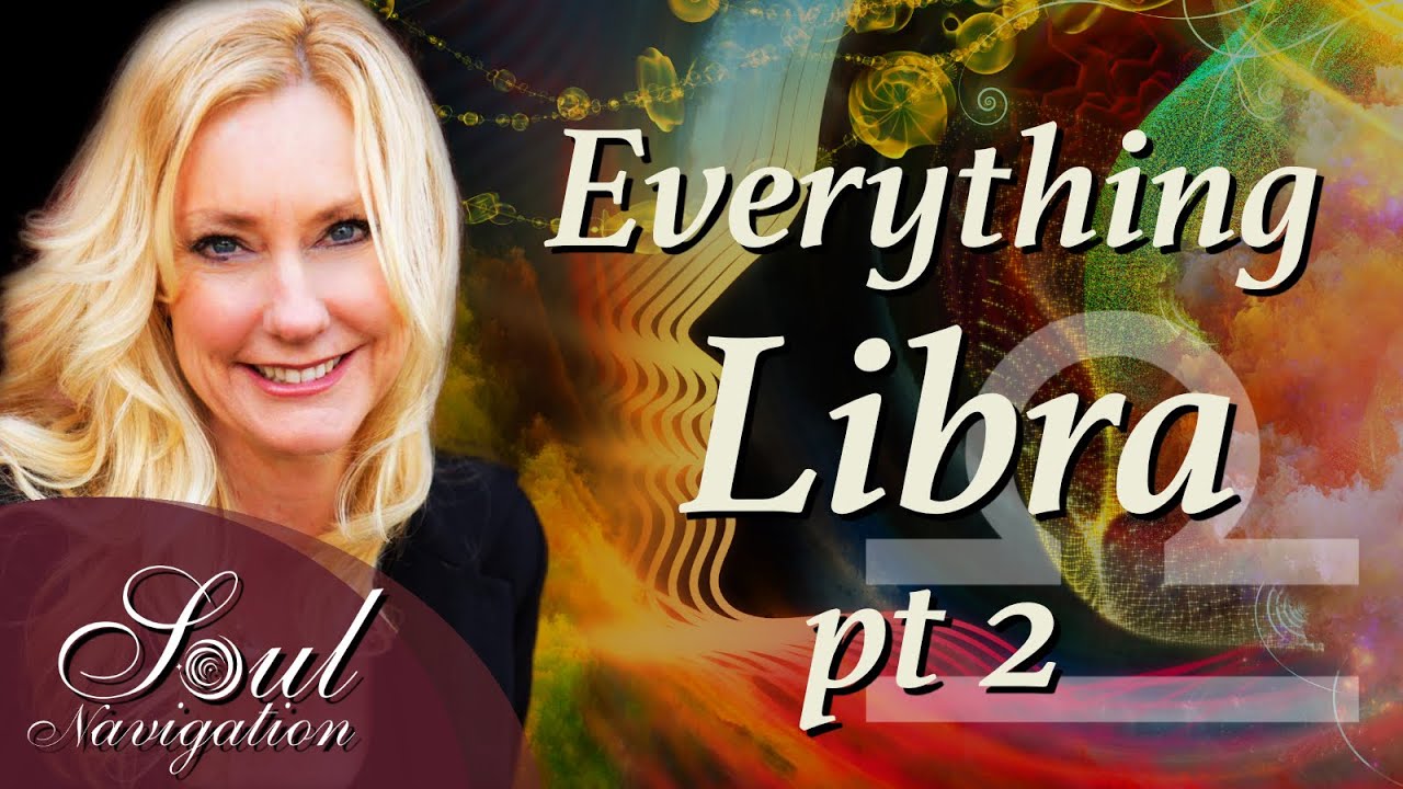 Everything Libra  Part 2
