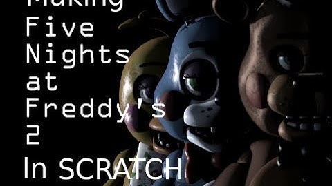 Making FNAF 2 In Scratch | part 3