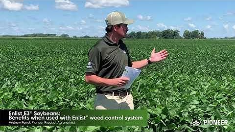 Enlist E3 Soybeans: Benefits When used With Enlist® weed control system