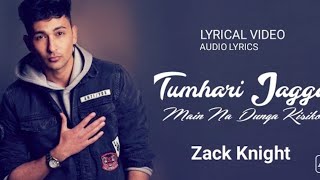 Mohabbat Ab Main Na Karunga Kisiko Lyrics Zack Knight Hindi Song Audio And Lyrics