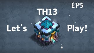 Maxing out elixir storages! TH13 Let's Play! EP5