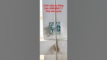 chốt cửa tự động hàng cao cấp loại dày . 0986488111