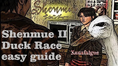 Shenmue 2 - DUCK RACE easy guide / walkthrough - how to unlock!1