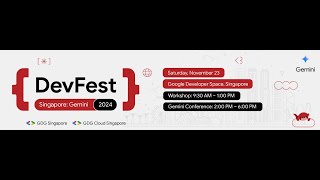 DevFest Singapore 2024 | Gen AI for Developers