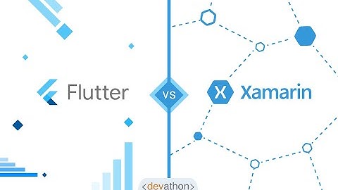Flutter vs Xamarin in 2020