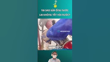 Tại Sao Không Tắt Nước Khi Sửa Ống Nước? 😱🛠️ #meovat #ongnuoc #shorts #khampha #kienthuc #giaitri