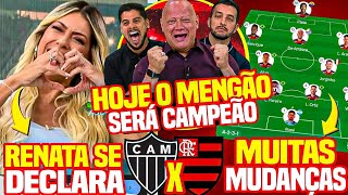 HOJE o TÍTULO é DO MENGÃO 😱 TIME OFENSIVO vai GOLEAR o GALO!! RENATA, CICINHO e RONALDO se DECLARAM